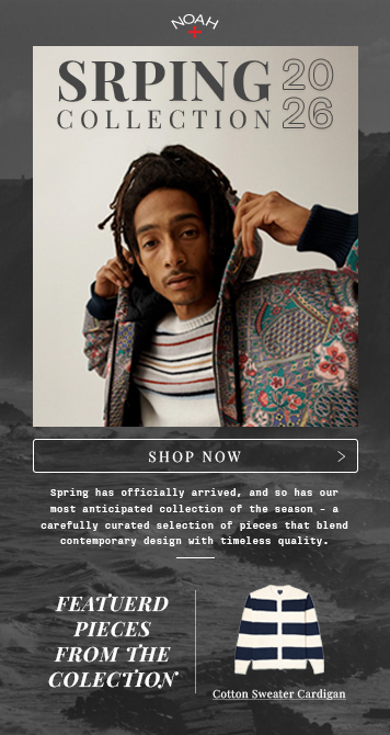 NOAH spring collection campaign email designed by Bold Mails